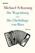 E-Book (epub) Die Wagenburg oder Die Flu?chtlinge von Ratz von Michael Scharang