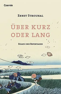 E-Book (epub) Über kurz oder lang von Ernst Strouhal