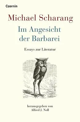 E-Book (epub) Im Angesicht der Barbarei von Michael Scharang