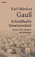E-Book (epub) Schuldhafte Unwissenheit von Karl-Markus Gauß