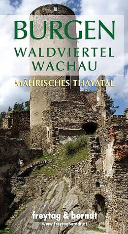 Fester Einband Burgen Waldviertel - Wachau Mährisches Thayatal von Markus Jeitler, Marina Kaltenegger, Kathrin u a Kinninger