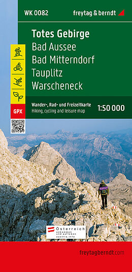 (Land)Karte Totes Gebirge, Wander-, Rad- und Freizeitkarte 1:50.000, freytag &amp; berndt, WK 0082 von 