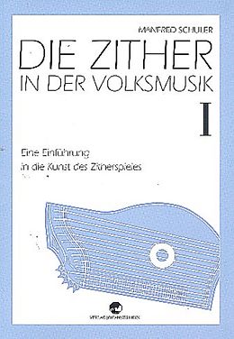 Manfred Schuler Notenblätter Die Zither in der Volksmusik Band 1