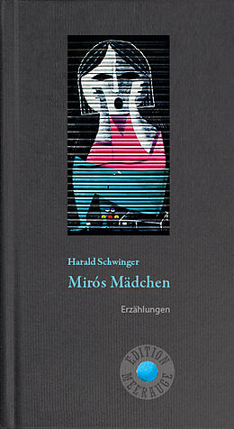 Fester Einband Mirós Mädchen von Harald Schwinger