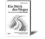 Fester Einband Ein Stück des Weges mit meinem Freund Peter Handke von Valentin Hauser