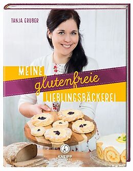 Fester Einband Meine glutenfreie Lieblingsbäckerei von Tanja Gruber
