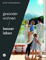 Fester Einband Gesünder wohnen  besser leben von Ernst Schwarzhans