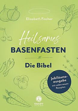 Fester Einband Heilsames Basenfasten  Die Bibel von Elisabeth Fischer
