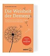 Fester Einband Die Weisheit der Demenz von Hildegard Nachum, Ulrike Zika