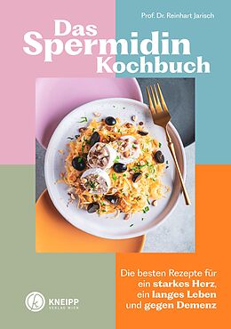 Kartonierter Einband Das Spermidin-Kochbuch von Reinhart Jarisch