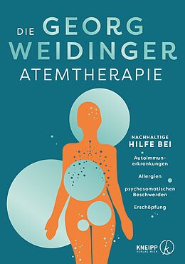 Kartonierter Einband Die Georg Weidinger Atemtherapie von Georg Weidinger