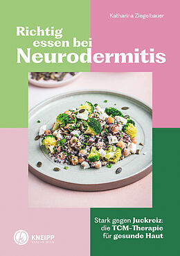 Kartonierter Einband Richtig essen bei Neurodermitis von Katharina Ziegelbauer