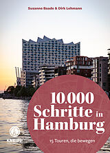 Kartonierter Einband 10.000 Schritte in Hamburg von Susanne Baade, Dirk Lehmann
