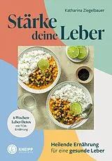Kartonierter Einband Stärke deine Leber von Katharina Ziegelbauer