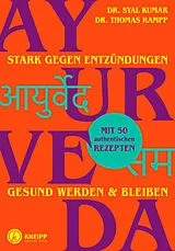 Kartonierter Einband Ayurveda  stark gegen Entzündungen von Syal Kumar, Thomas Rampp