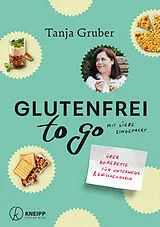 Kartonierter Einband Glutenfrei to go von Tanja Gruber