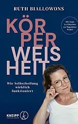 Fester Einband Körperweisheit von Ruth Biallowons