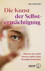 Fester Einband Die Kunst der Selbstermächtigung von Isa Schlott