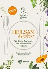 Fester Einband Heilsam kochen von Benedikt Felsinger, Nikolaus Tomsich