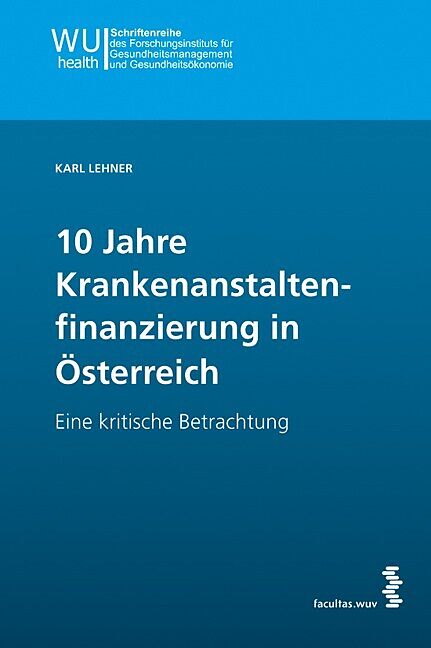 10 Jahre Krankenanstaltenfinanzierung in Österreich