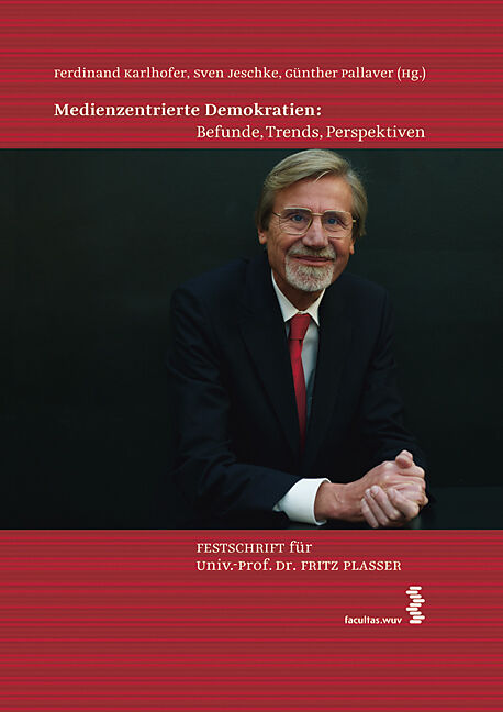 Medienzentrierte Demokratien: Befunde, Trends, Perspektiven