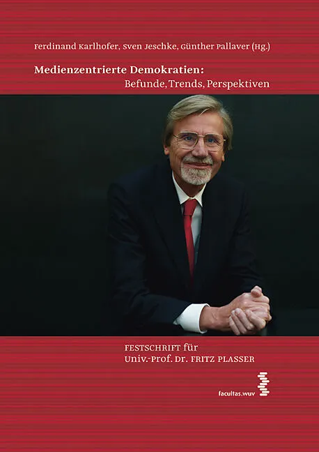 Medienzentrierte Demokratien: Befunde, Trends, Perspektiven