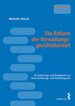 Fester Einband Die Reform der Verwaltungsgerichtsbarkeit von Michael Thaler