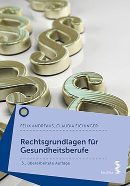 Paperback Rechtsgrundlagen für Gesundheitsberufe von Felix Andreaus, Claudia Eichinger