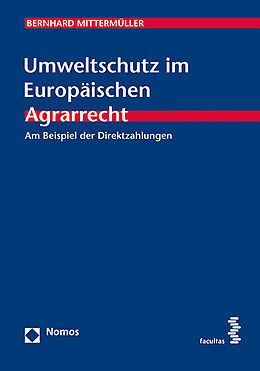 Paperback Umweltschutz im Europäischen Agrarrecht von Bernhard Mittermüller