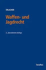 Kartonierter Einband Waffen- und Jagdrecht von Eva Erlacher