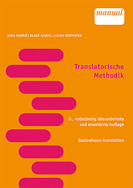 Kartonierter Einband Translatorische Methodik von Mira Kadri, Klaus Kaindl, Karin Reithofer