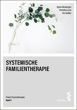 Kartonierter Einband Systemische Familientherapie von Sylvia Neuberger, Christina Lenz, Iris Seidler