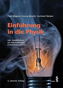 Fester Einband Einführung in die Physik von Paul Wagner, Georg Reischl, Gerhard Steiner