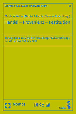 Fester Einband Handel  Provenienz  Restitution von Matthias Weller, Nicolai B. Kemle, Thomas Dreier