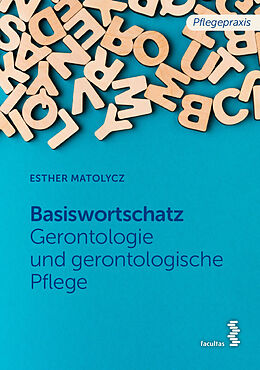 Kartonierter Einband Basiswortschatz Gerontologie und gerontologische Pflege von Esther Matolycz