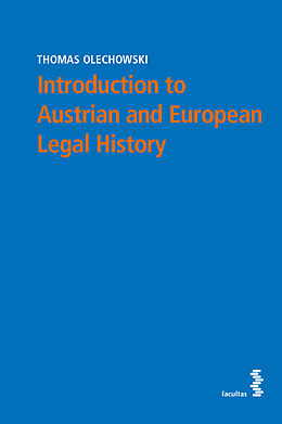 Couverture cartonnée Introduction to Austrian and European Legal History de Thomas Olechowski