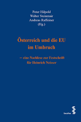 Kartonierter Einband Österreich und die EU im Umbruch  eine Nachlese zur Festschrift für Heinrich Neisser von 