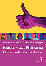 Kartonierter Einband Existential Nursing von Dorothee Bürgi, Andrea Ott Wabel, Patrik Honegger