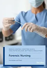 Kartonierter Einband Forensic Nursing von Marius Contor, Christian Husch, Hans Peter Köllner