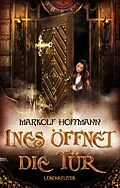 E-Book (epub) Ines öffnet die Tür von Markolf Hoffmann