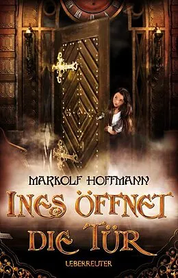 E-Book (epub) Ines öffnet die Tür von Markolf Hoffmann