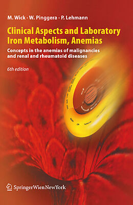 Kartonierter Einband Clinical Aspects and Laboratory. Iron Metabolism, Anemias von Manfred Wick, Wulf Pinggera, Paul Lehmann
