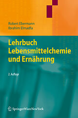 Fester Einband Lehrbuch Lebensmittelchemie und Ernährung von Robert Ebermann, Ibrahim Elmadfa