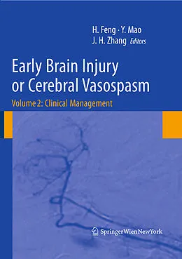 E-Book (pdf) Early Brain Injury or Cerebral Vasospasm von John H. Zhang, Ying Mao, Hua Feng