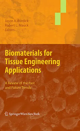 E-Book (pdf) Biomaterials for Tissue Engineering Applications von Robert L. Mauck, Jason A. Burdick