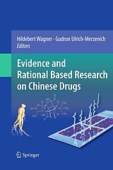 eBook (pdf) Evidence and Rational Based Research on Chinese Drugs de Hildebert Wagner, Gudrun Ulrich-Merzenich