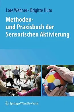 E-Book (pdf) Methoden- und Praxisbuch der Sensorischen Aktivierung von Wehner, Lore, Huto, Brigitte