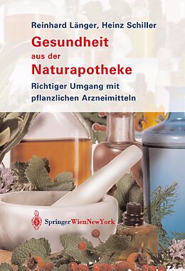 E-Book (pdf) Gesundheit aus der Naturapotheke von Reinhard Länger, Heinz Schiller