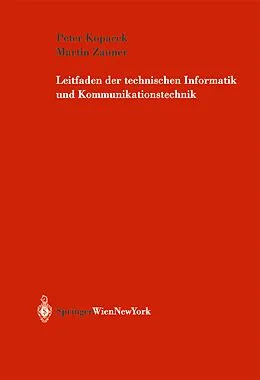 E-Book (pdf) Leitfaden der technischen Informatik und Kommunikationstechnik von Peter Kopacek, Martin Zauner