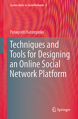 Fester Einband Techniques and Tools for Designing an Online Social Network Platform von Panagiotis Karampelas
